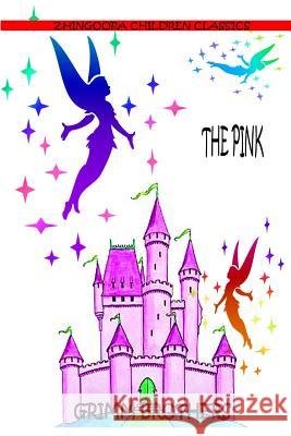 The Pink Brothers Grimm 9781477451465 Createspace - książka