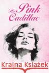 The Pink Cadillac Rebecca Harlem 9781035864508 Austin Macauley Publishers