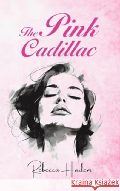 The Pink Cadillac Rebecca Harlem 9781035864515 Austin Macauley Publishers - książka
