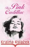 The Pink Cadillac Rebecca Harlem 9781035864515 Austin Macauley Publishers