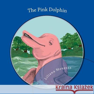 The Pink Dolphin: Bilingual edition Pichardo, Sabrina 9781537660011 Createspace Independent Publishing Platform - książka