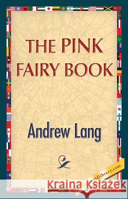 The Pink Fairy Book Andrew Lang 1st World Publishing 9781421850306 1st World Publishing - książka