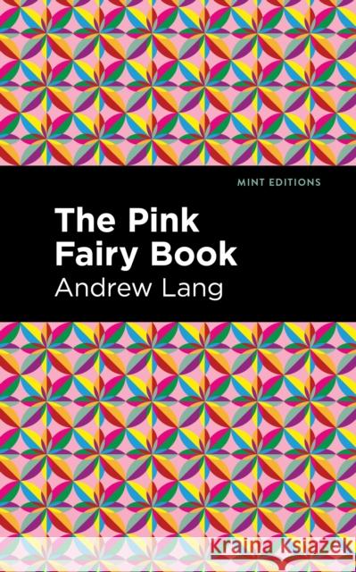 The Pink Fairy Book Andrew Lang Mint Editions 9781513132556 Mint Editions - książka