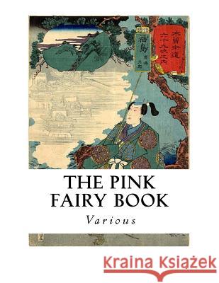 The Pink Fairy Book Various                                  Andrew Lang 9781533689955 Createspace Independent Publishing Platform - książka