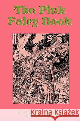 The Pink Fairy Book Andrew Lang H. J. Ford 9781604597516 Flying Chipmunk Publishing - książka