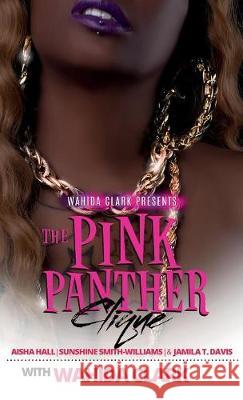 The Pink Panther Clique Aisha Hall Sunshine Smith-Williams Jamilla Davis 9781944992583 Wahida Clark Presents Publishing, LLC - książka