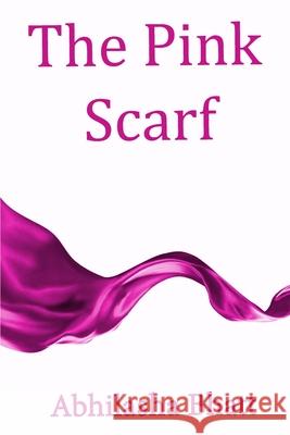 The Pink Scarf Abhilasha Bhatt 9798632842563 Independently Published - książka
