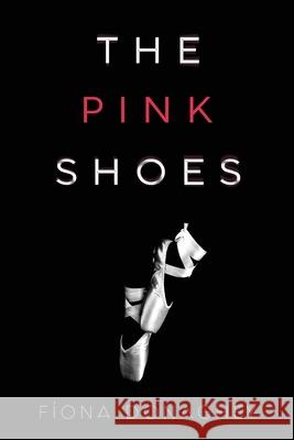 The Pink Shoes Fiona Donaghey 9781835437001 Olympia Publishers - książka