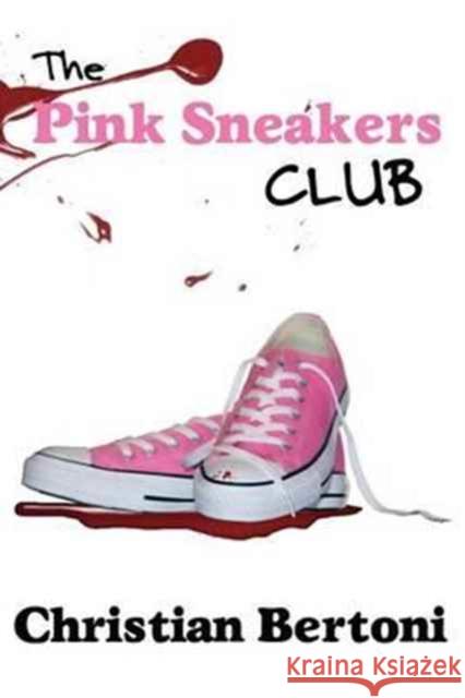 The Pink Sneakers Club Christian Bertoni 9781456620738 Ebookit.com - książka