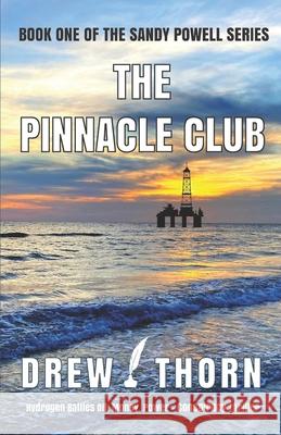 The Pinnacle Club: Hydrogen Battles Oil, Money & Power - A Conspiracy Thriller Drew Thorn, Steve Bassett 9781735261225 Thornebrook - książka