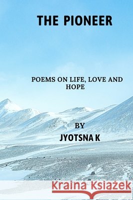 The Pioneer Jyotsna K 9798752711091 Independently Published - książka