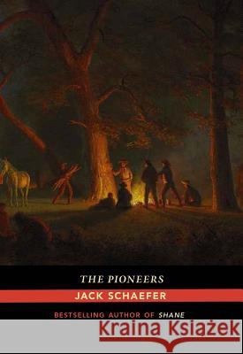 The Pioneers Jack Schaefer 9780826358479 University of New Mexico Press - książka