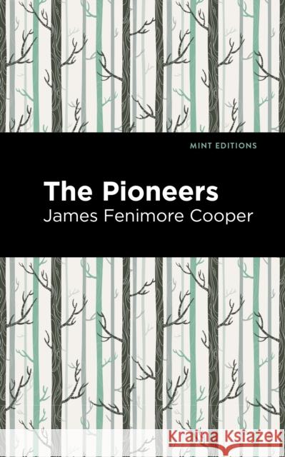 The Pioneers Cooper, James Fenimore 9781513205830 Mint Editions - książka