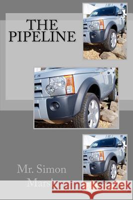 The Pipeline MR Simon Marsh 9781449925703 Createspace - książka