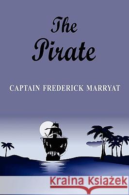 The Pirate Captain Frederick Marryat 9781604503555 Tark Classic Fiction - książka