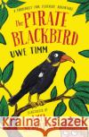 The Pirate Blackbird Uwe Timm 9780702309632 Scholastic