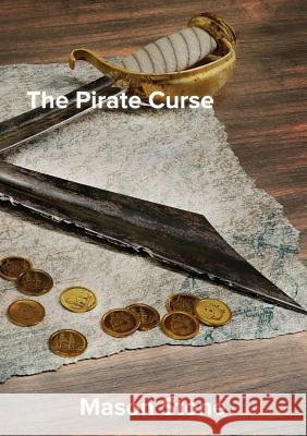 The Pirate Curse Mason Stone 9781989386019 Red Pine Publishing - książka