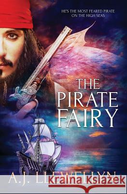 The Pirate Fairy A J Llewellyn 9781786513588 Pride & Company - książka