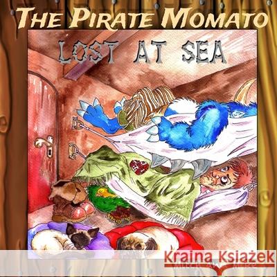 The Pirate Momato: Lost at Sea Mike Miranda, Mitch Ryan 9781543070989 Createspace Independent Publishing Platform - książka