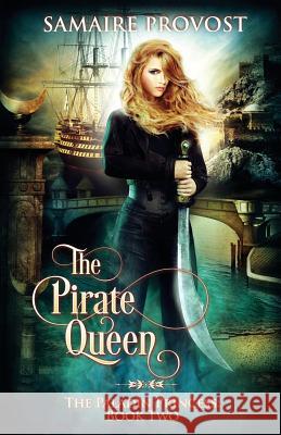 The Pirate Queen Samaire Provost 9781948594110 Black Raven Books - książka