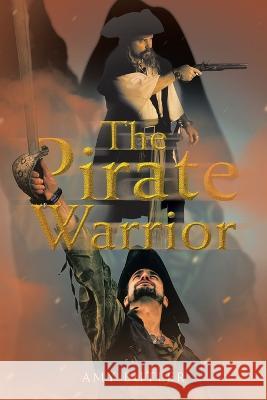 The Pirate Warrior Amy Butler 9781669834823 Xlibris Us - książka