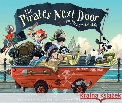 The Pirates Next Door: Starring the Jolley-Rogers Jonny Duddle 9780763658427 Templar - książka