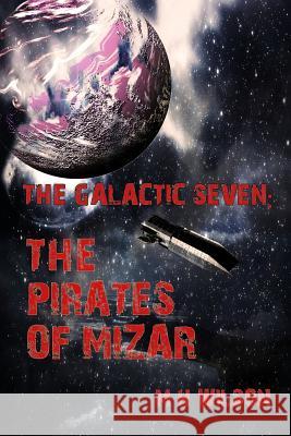 The Pirates of Mizar M. H. Wilson 9781523720941 Createspace Independent Publishing Platform - książka