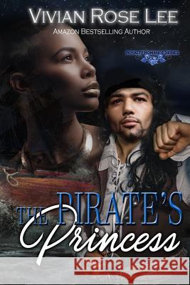 The Pirate's Princess Vivian Rose Lee 9781095709412 Independently Published - książka