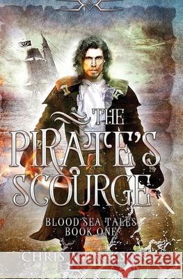 The Pirate's Scourge Chris A Jackson 9781939837196 Jaxbooks - książka