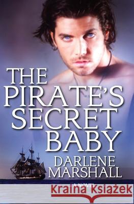 The Pirate's Secret Baby Darlene Marshall 9780692132708 Darlene Marshall - książka