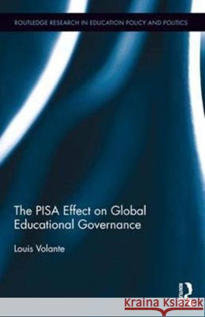 The Pisa Effect on Global Educational Governance Louis Volante 9781138217416 Routledge - książka