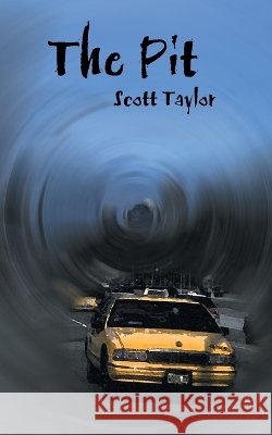 The Pit Scott Taylor 9781418411237 Authorhouse - książka