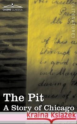 The Pit: A Story of Chicago Frank Norris 9781605209029 Cosimo Classics - książka