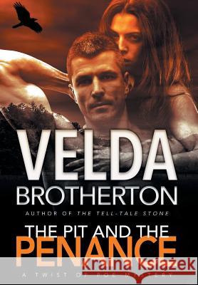 The Pit and the Penance Velda Brotherton 9781633732971 Lagan Press - książka