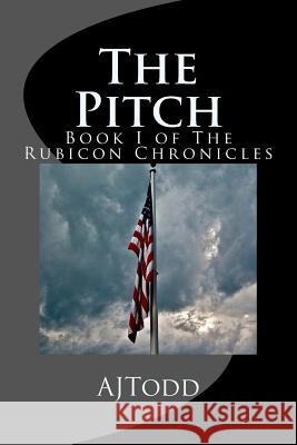 The Pitch A. J. Todd 9781518758874 Createspace - książka