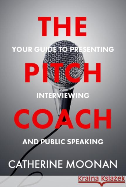 The Pitch Coach Catherine Moonan 9781910742242 Liberties Press - książka