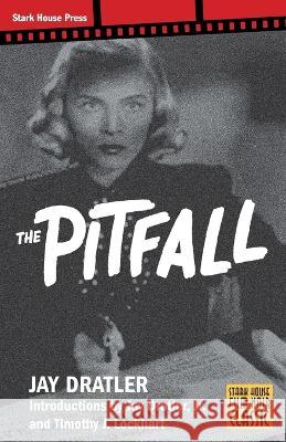 The Pitfall Jay Dratler, Jay Dratler, Timothy J Lockhart 9798886010084 Stark House Press - książka