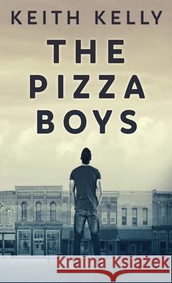 The Pizza Boys Keith Kelly 9784867507766 Next Chapter - książka