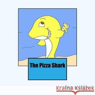 The Pizza Shark Sonya M. Lillis 9781537190662 Createspace Independent Publishing Platform - książka