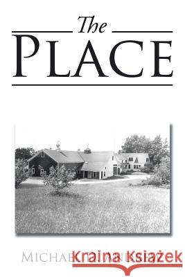 The Place Michael D. Andrew 9781524601492 Authorhouse - książka