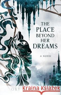 The Place Beyond Her Dreams Oby Aligwekwe 9781775106449 Eclat Books - książka