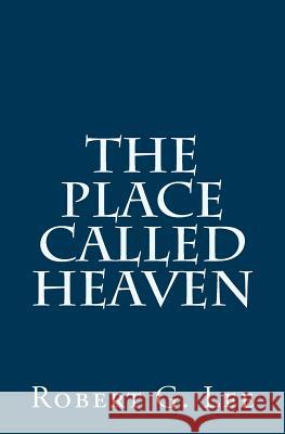 The Place Called Heaven Robert G. Lee E. J. Daniels 9781512220865 Createspace - książka