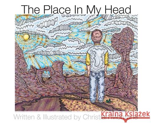 The Place in My Head Christian Montone Christian Montone 9781946182098 Debe Ink - książka