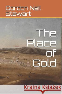 The Place of Gold Gordon Neil Stewart 9780648492832 Place of Gold - książka