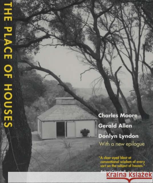 The Place of Houses Charles Willard Moore Gerald Allen Donlyn Lyndon 9780520223578 University of California Press - książka