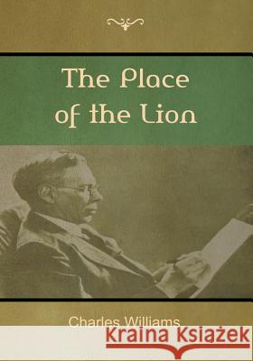 The Place of the Lion (Large Print Edition) Charles Williams (University of Washington Tacoma) 9781604449082 Indoeuropeanpublishing.com - książka