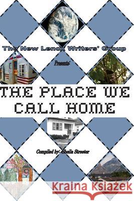 The Place We Call Home Sheila Streeter R. Patrick Brown Mallory Burke 9781519296917 Createspace Independent Publishing Platform - książka