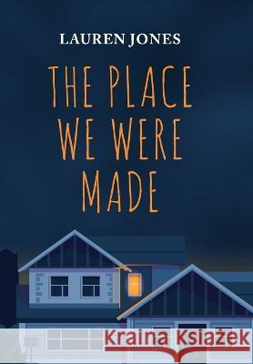 The Place We Were Made Lauren Jones 9780645210453 Lauren Jones - książka