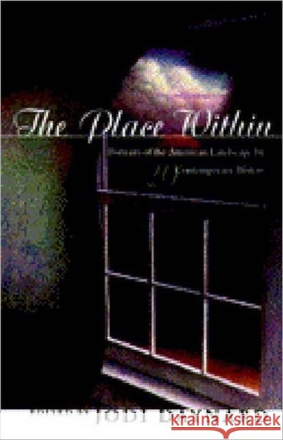 The Place Within: Portraits of the American Landscape by 20 Contemporary Writers Daynard, Jodi 9780393039993 W. W. Norton & Company - książka