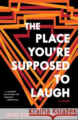 The Place You're Supposed To Laugh Rossmann, Jenn Stroud 9780991368723 7.13 Books - książka